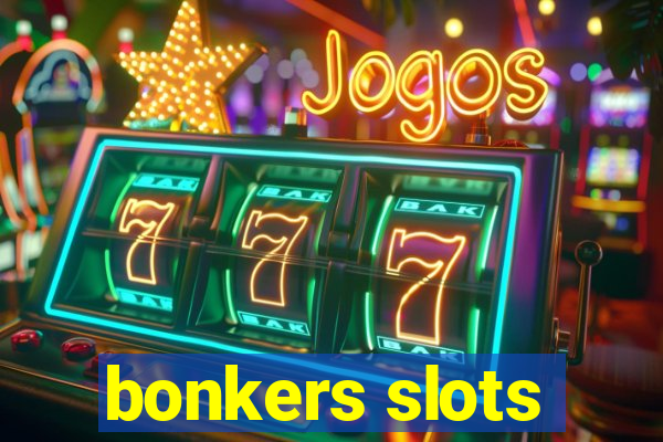 bonkers slots